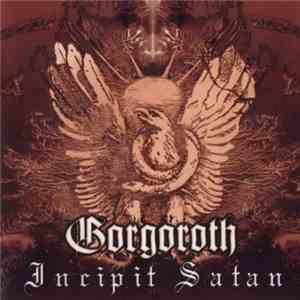 Gorgoroth - Incipit Satan flac album