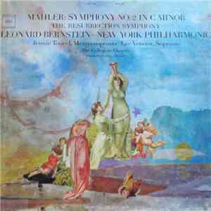 Gustav Mahler, The New York Philharmonic Orchestra Conducted By Leonard Bernstein, Jennie Tourel, Lee Venora, The Collegiate Chorale Directed By Abraham Kaplan - Mahler: Symphony No. 2 In C Minor (The Resurrection Symphony) flac album