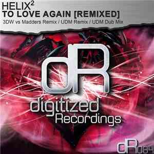 Helix² - To Love Again (Remixed) flac album