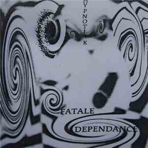 Hypnotik  - Fatale Dependance flac album