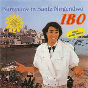 Ibo  - Bungalow In Santa Nirgendwo flac album