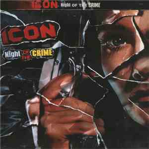 Icon  - Night Of The Crime flac album