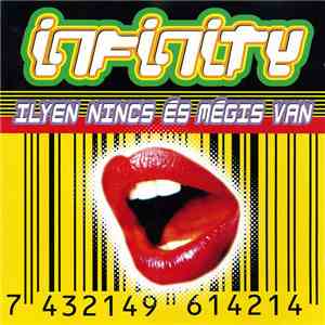 Infinity  - Ilyen Nincs És Mégis Van flac album