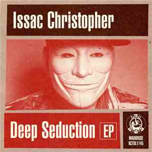 Issac Christopher - Deep Seduction EP flac album