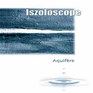 Iszoloscope - Aquifère flac album