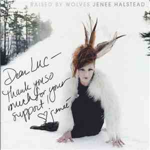 Jenee Halstead - Raised By Wolves flac album