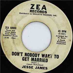 Jesse James  - Don't Nobody Want To Get Married flac album