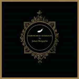Johan Bergqvist  - Throwaway Moments flac album