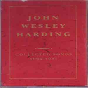John Wesley Harding - Collected Songs 1990-1991 flac album