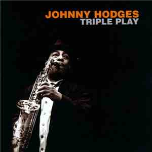 Johnny Hodges - Triple Play flac album