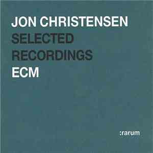 Jon Christensen - Selected Recordings flac album