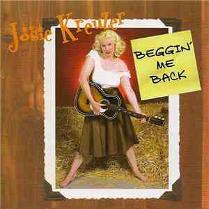 Josie Kreuzer - Beggin' Me Back flac album