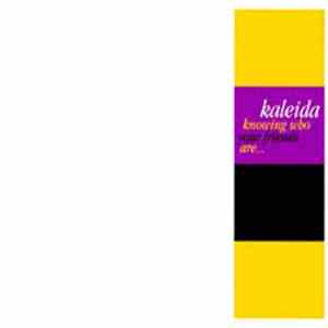 Kaleida  - Knowing Who Your Friends Are... flac album