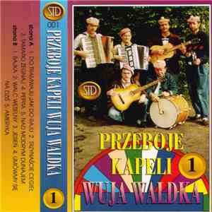 Kapela Wuja Waldka - Przeboje Kapeli Wuja Waldka 1 flac album