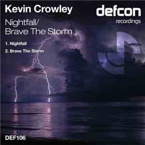 Kevin Crowley  - Nightfall / Brave The Storm flac album