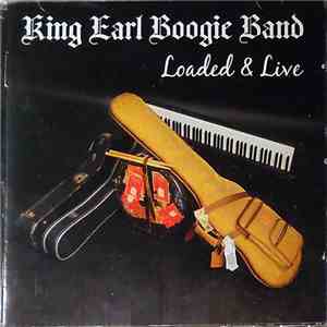 King Earl Boogie Band - Loaded & Live flac album