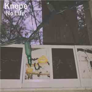 Knope - No Life. flac album