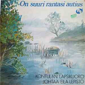 Kontulan Lapsikuoro - On Suuri Rantasi Autius flac album