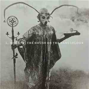 L. Mounts - The House On The Dancefloor flac album
