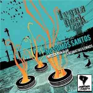 Legua York - No Somos Santos flac album