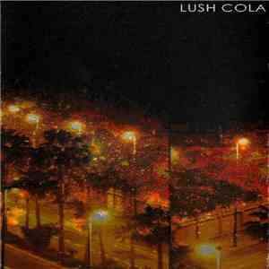 Lush Cola - Lush Cola flac album