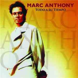 Marc Anthony - Todo A Su Tiempo flac album