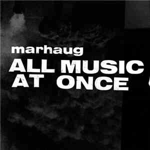 Marhaug - All Music At Once flac album