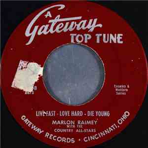 Marlon Raimey / Ross Hendricks - Live Fast - Love Hard - Die Young / I've Been Thinking flac album