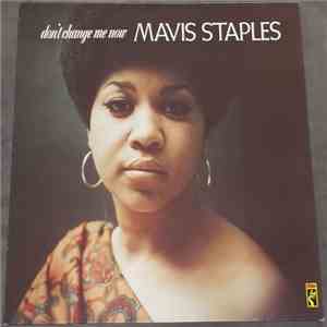 Mavis Staples - Don't Change Me Now flac album
