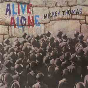 Mickey Thomas - Alive Alone flac album