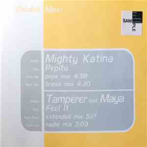 Mighty Katina / The Tamperer Feat. Maya - Pepito / Feel It flac album