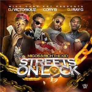 Migos & Rich The Kid - Streets On Lock flac album