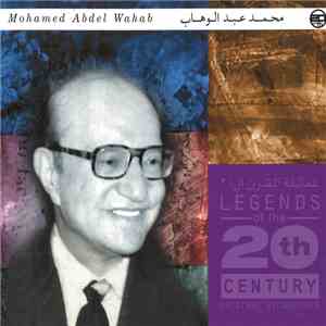 Mohamed Abdel Wahab - عمالقة القرن ال ٢٠ = Legends Of The 20th Century. Original Recordings flac album