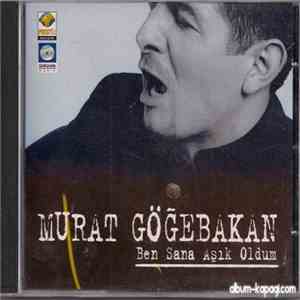 Murat Göğebakan - Ben Sana Aşık Oldum flac album