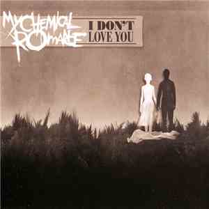 My Chemical Romance - I Don't Love You flac album