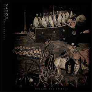 Nagzul - Summon The Spirits flac album