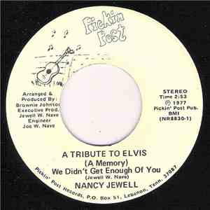 Nancy Jewell - A Tribute To Elvis (A Memory) We Didn't Get Enough Of You flac album