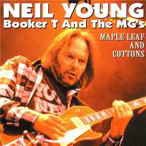 Neil Young, Booker T And The MG's - Maple Leaf And Cottons flac album