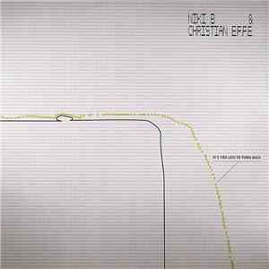 Niki B & Christian E.F.F.E. - It's Too Late To Turn Back flac album