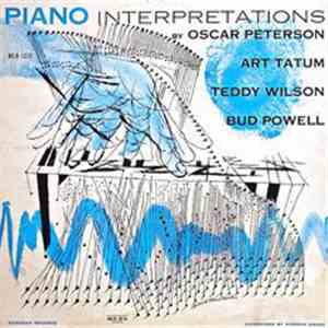 Oscar Peterson, Art Tatum, Teddy Wilson, Bud Powell - Piano Interpretations flac album