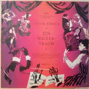 Oscar Straus - Ein Walzertraum flac album