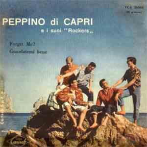 Peppino Di Capri E I Suoi Rockers - Forget Me ? / Guardatemi Bene flac album