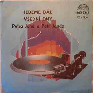 Petra Janů A Petr Janda - Jedeme Dál / Všední Dny flac album