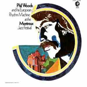 Phil Woods And His European Rhythm Machine - At The Montreux Jazz Festival flac album