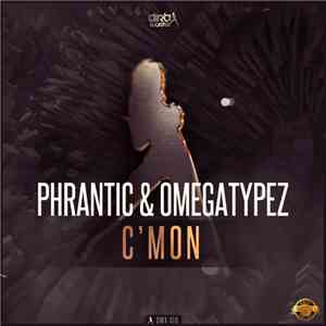 Phrantic & Omegatypez - C'mon flac album