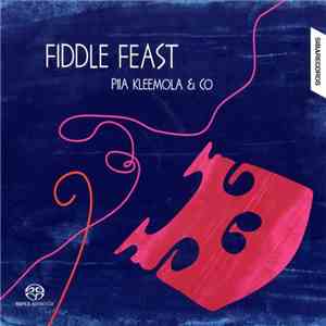 Piia Kleemola & Co - Fiddle Feast flac album