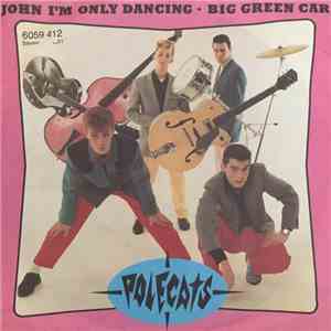 Polecats - John I'm Only Dancing / Big Green Car flac album