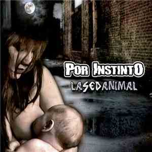 Por Instinto  - La Sed Animal flac album