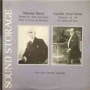 Ravel, Saint-Saëns, Carter Chamber Ensemble - Maurice Ravel: Sonata For Violin And Piano / Camille Saint-Saëns: Fantaisie, op. 124 flac album