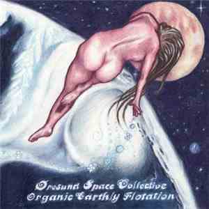 Øresund Space Collective - Organic Earthly Flotation flac album
